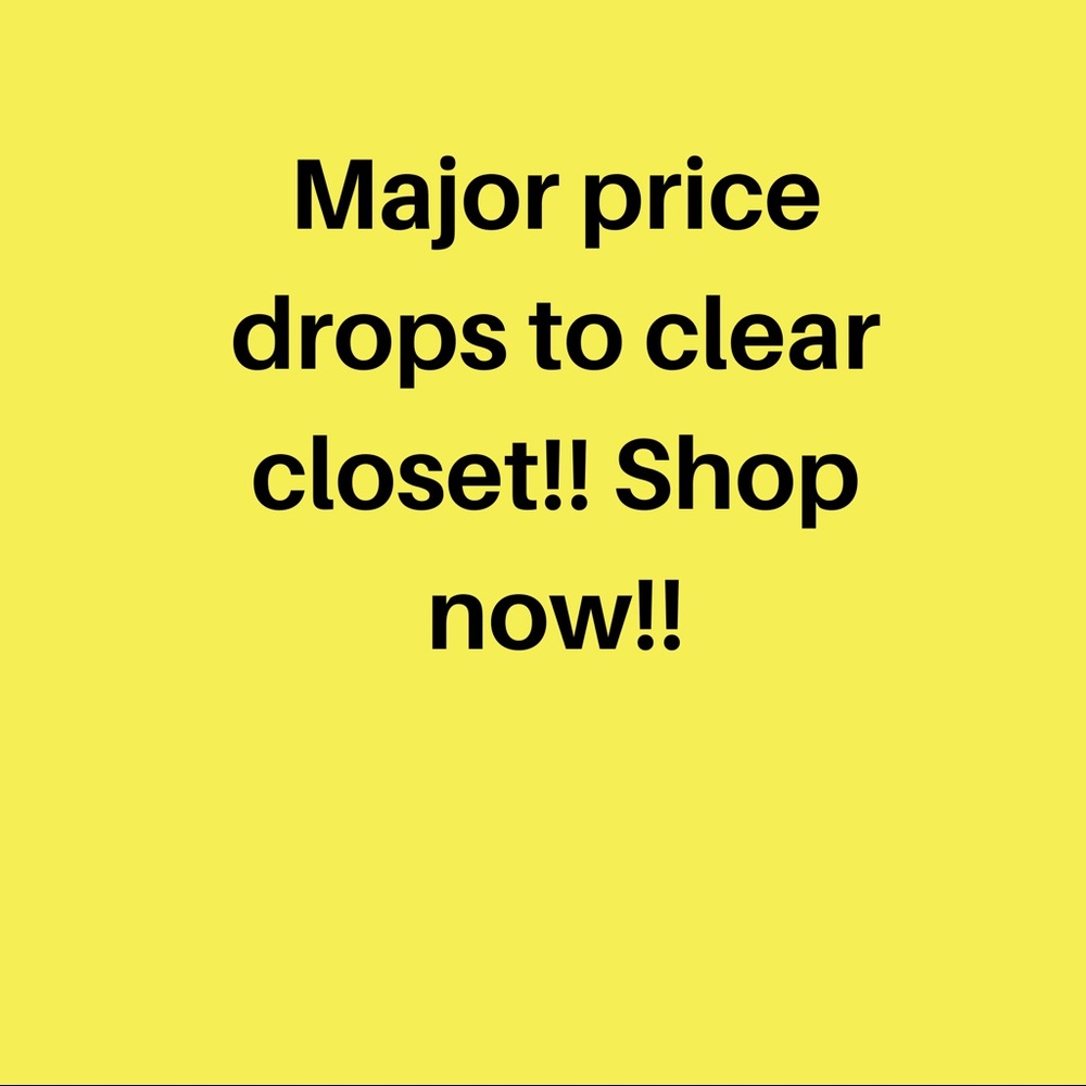 All prices dropped and everything must go!